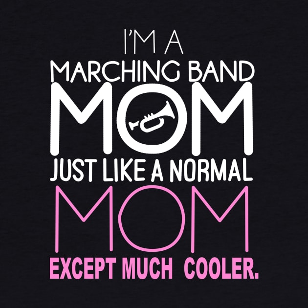 I'm a marching band mom just like a normal mom except much cooler by vnsharetech